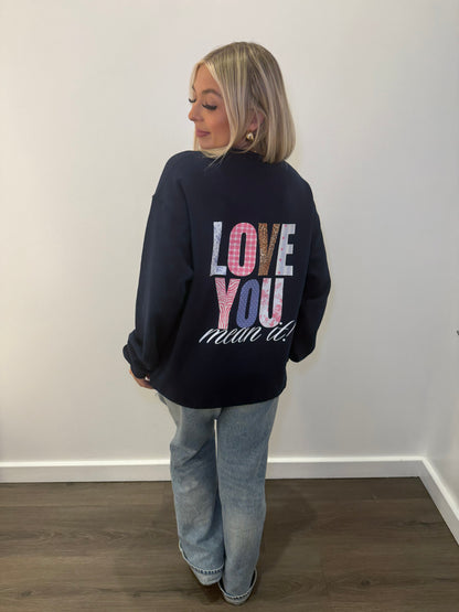 Love You Mean It Crewneck