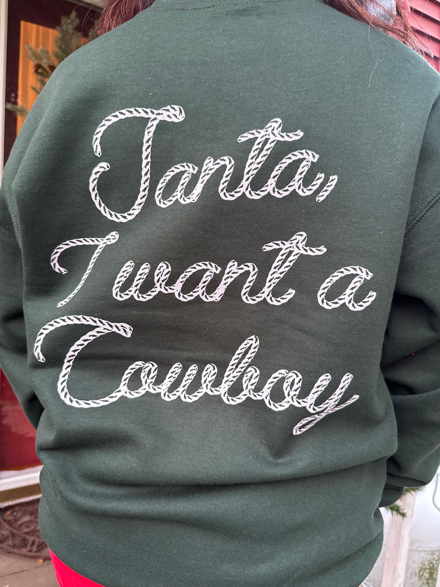Santa, I Want A Cowboy Crewneck