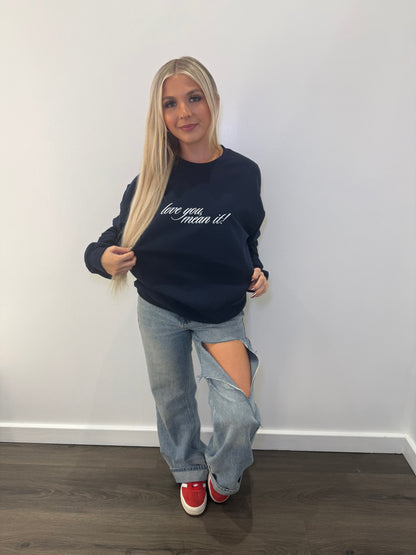 Love You Mean It Crewneck