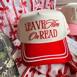 Leave Him On Read Hat